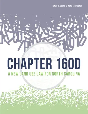 Rozdział 160d: Nowe prawo użytkowania gruntów dla Karoliny Północnej - Chapter 160d: A New Land Use Law for North Carolina