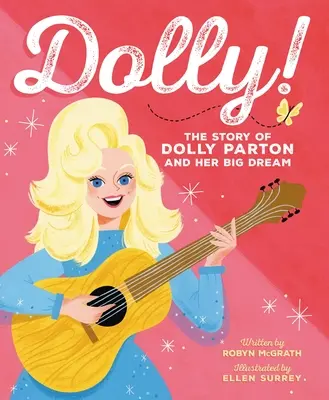 Dolly!: Historia Dolly Parton i jej wielkiego marzenia - Dolly!: The Story of Dolly Parton and Her Big Dream