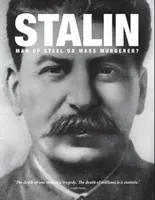 Stalin - człowiek ze stali czy masowy morderca? - Stalin - Man of Steel or Mass Murderer?