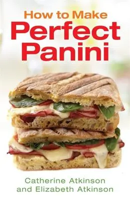 Jak zrobić doskonałe panini - How to Make Perfect Panini