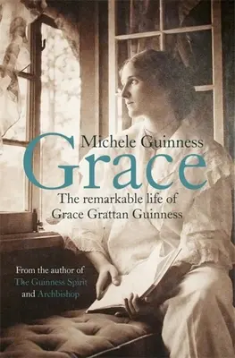 Grace: Niezwykłe życie Grace Grattan Guinness - Grace: The Remarkable Life of Grace Grattan Guinness