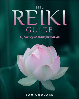 Przewodnik po Reiki: Podróż transformacji - The Reiki Guide: A Journey of Transformation