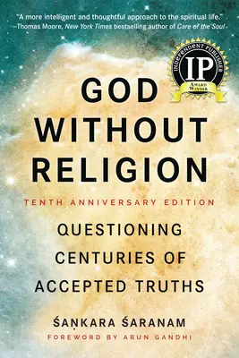 Bóg bez religii: Kwestionowanie od wieków przyjętych prawd - God Without Religion: Questioning Centuries of Accepted Truths