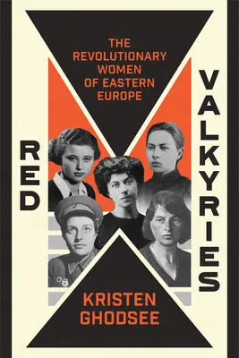 Czerwone Walkirie: Feministyczne lekcje od pięciu rewolucyjnych kobiet - Red Valkyries: Feminist Lessons from Five Revolutionary Women