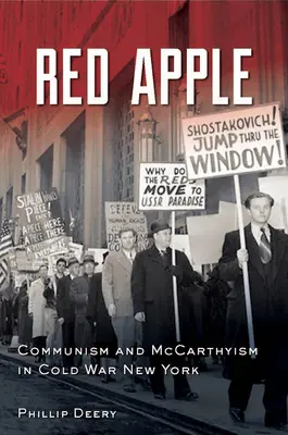 Czerwone jabłko: Komunizm i McCarthyism w zimnowojennym Nowym Jorku - Red Apple: Communism and McCarthyism in Cold War New York