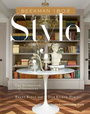Beekman 1802 Style: Przyciąganie przeciwieństw - Beekman 1802 Style: The Attraction of Opposites