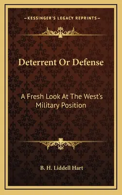 Odstraszanie czy obrona: Świeże spojrzenie na pozycję militarną Zachodu - Deterrent Or Defense: A Fresh Look At The West's Military Position