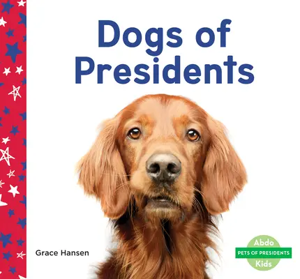 Psy prezydentów - Dogs of Presidents