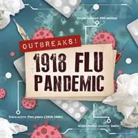 Pandemia grypy 1918 - 1918 Flu Pandemic