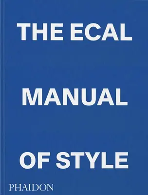 Ecal Manual of Style: Jak najlepiej uczyć projektowania w dzisiejszych czasach? - The Ecal Manual of Style: How to Best Teach Design Today?