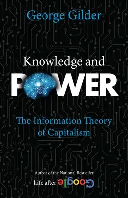 Wiedza i władza: informacyjna teoria kapitalizmu - Knowledge and Power: The Information Theory of Capitalism