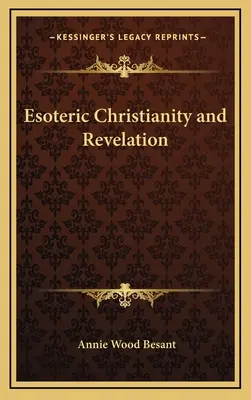 Ezoteryczne chrześcijaństwo i objawienie - Esoteric Christianity and Revelation