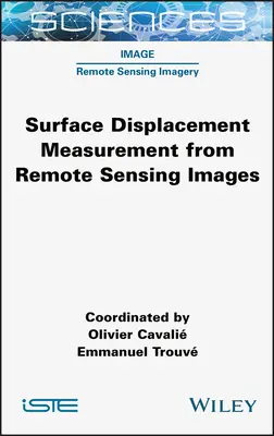 Pomiar przemieszczenia powierzchni na podstawie obrazów teledetekcyjnych - Surface Displacement Measurement from Remote Sensing Images