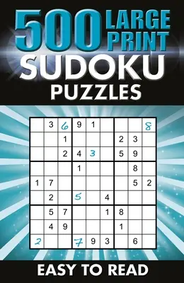 500 łamigłówek Sudoku w dużym formacie: Łatwe do czytania - 500 Large Print Sudoku Puzzles: Easy to Read