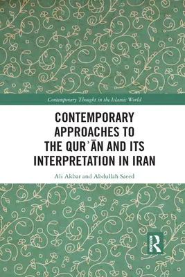 Współczesne podejścia do Koranu i jego interpretacji w Iranie - Contemporary Approaches to the Qurʾan and its Interpretation in Iran