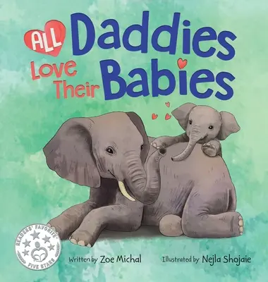 Wszyscy tatusiowie kochają swoje dzieci - All Daddies Love Their Babies