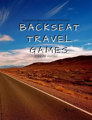 Gry podróżne na tylnym siedzeniu: Długie podróże drogowe wymagają gier dla zabicia czasu i relaksu - Backseat Travel Games: Long road trips need games to play for passing the time and relaxation