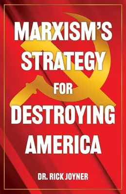Strategia marksizmu na zniszczenie Ameryki - Marxism's Strategy for Destroying America