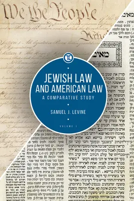 Prawo żydowskie i prawo amerykańskie, tom 1: Studium porównawcze - Jewish Law and American Law, Volume 1: A Comparative Study