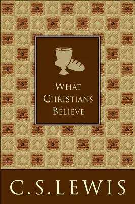 W co wierzą chrześcijanie - What Christians Believe