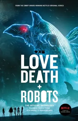 Miłość, Śmierć + Roboty: Oficjalna Antologia: Vol 2+3 - Love, Death + Robots The Official Anthology: Vol 2+3