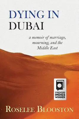 Umierając w Dubaju: wspomnienia o małżeństwie, żałobie i Bliskim Wschodzie - Dying in Dubai: a memoir of marriage, mourning and the Middle East