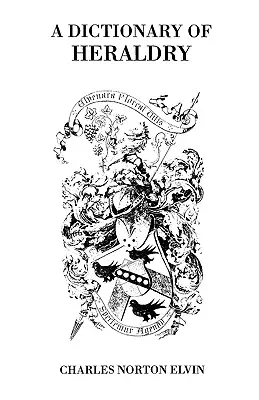 Słownik heraldyki - Dictionary of Heraldry