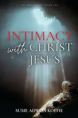 Intymność z Chrystusem Jezusem - Intimacy with Christ Jesus