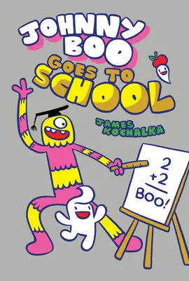 Johnny Boo idzie do szkoły (Johnny Boo Book 13) - Johnny Boo Goes to School (Johnny Boo Book 13)