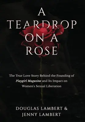 Łza na róży - A Teardrop on a Rose