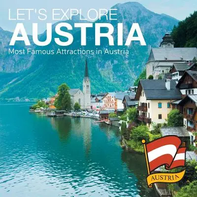 Poznajmy Austrię (Najsłynniejsze atrakcje w Austrii) - Let's Explore Austria (Most Famous Attractions in Austria)