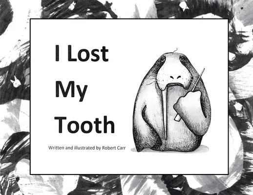 Straciłem ząb - I Lost My Tooth