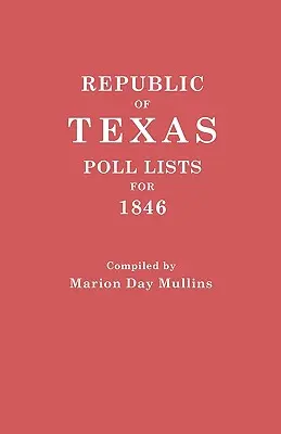 Republika Teksasu: Listy wyborcze za rok 1846 - Republic of Texas: Poll Lists for 1846