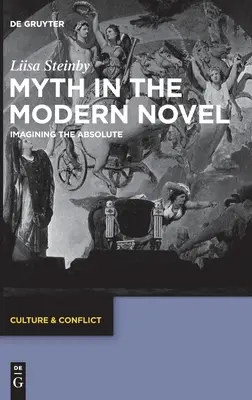 Mit we współczesnej powieści: Wyobrażenie absolutu - Myth in the Modern Novel: Imagining the Absolute