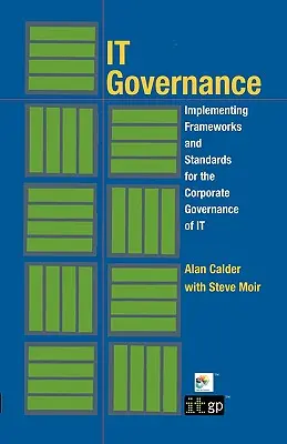 Zarządzanie IT: Wdrażanie ram i standardów ładu korporacyjnego IT (okładka miękka) - IT Governance: Implementing Frameworks and Standards for the Corporate Governance of IT (Softcover)