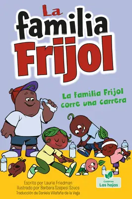 La Familia Frijol Corre Una Carrera (Fasolki biegną w wyścigu) - La Familia Frijol Corre Una Carrera (the Beans Run a Race)