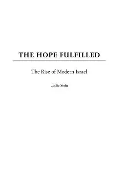 Spełniona nadzieja: Powstanie współczesnego Izraela - The Hope Fulfilled: The Rise of Modern Israel