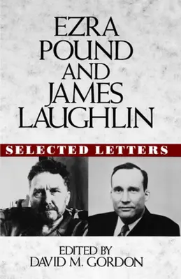 Ezra Pound i James Laughlin: Wybrane listy - Ezra Pound and James Laughlin: Selected Letters