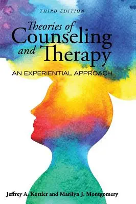 Teorie poradnictwa i terapii: Podejście empiryczne - Theories of Counseling and Therapy: An Experiential Approach