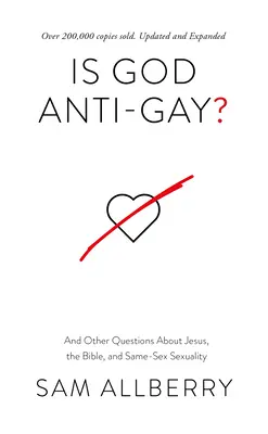 Czy Bóg jest antygejem? I inne pytania dotyczące Jezusa, Biblii i seksualności osób tej samej płci - Is God Anti-Gay?: And Other Questions about Jesus, the Bible, and Same-Sex Sexuality