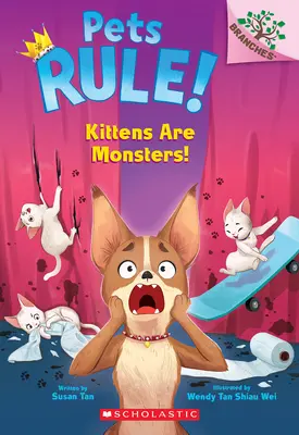 Kocięta to potwory! A Branches Book (Pets Rule! #3) - Kittens Are Monsters!: A Branches Book (Pets Rule! #3)