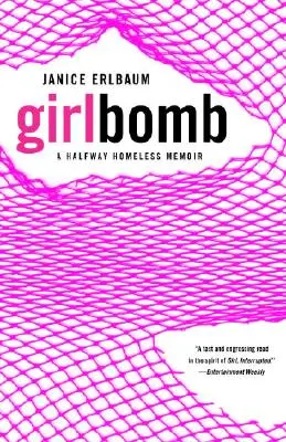 Girlbomb: Na wpół bezdomny pamiętnik - Girlbomb: A Halfway Homeless Memoir