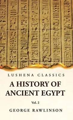 Historia starożytnego Egiptu, tom 2 - History of Ancient Egypt Vol 2