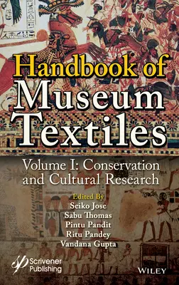 Podręcznik tekstyliów muzealnych, tom 1: Konserwacja i badania kulturowe - Handbook of Museum Textiles, Volume 1: Conservation and Cultural Research