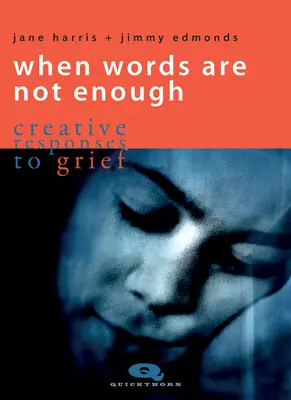 Kiedy słowa nie wystarczą: Twórcze odpowiedzi na żałobę - When Words Are Not Enough: Creative Responses to Grief