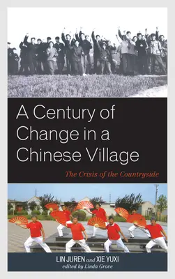 Stulecie zmian w chińskiej wiosce: Kryzys na wsi - A Century of Change in a Chinese Village: The Crisis of the Countryside