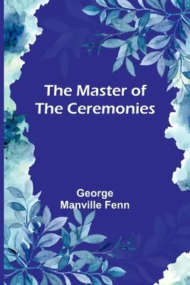 Mistrz ceremonii - The Master of the Ceremonies