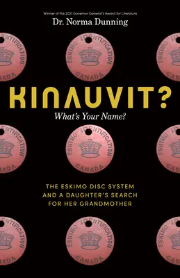 Kinauvit? Jak masz na imię? Eskimoski system dyskowy i poszukiwanie babci przez córkę - Kinauvit?: What's Your Name? the Eskimo Disc System and a Daughter's Search for Her Grandmother