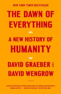 Świt wszystkiego: nowa historia ludzkości - The Dawn of Everything: A New History of Humanity