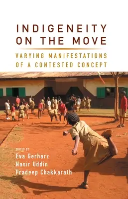 Indigeneity on the Move: Różne przejawy kontestowanej koncepcji - Indigeneity on the Move: Varying Manifestations of a Contested Concept